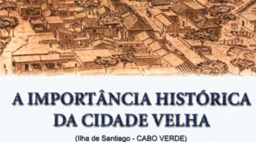 A Importância Histórica da Cidade Velha