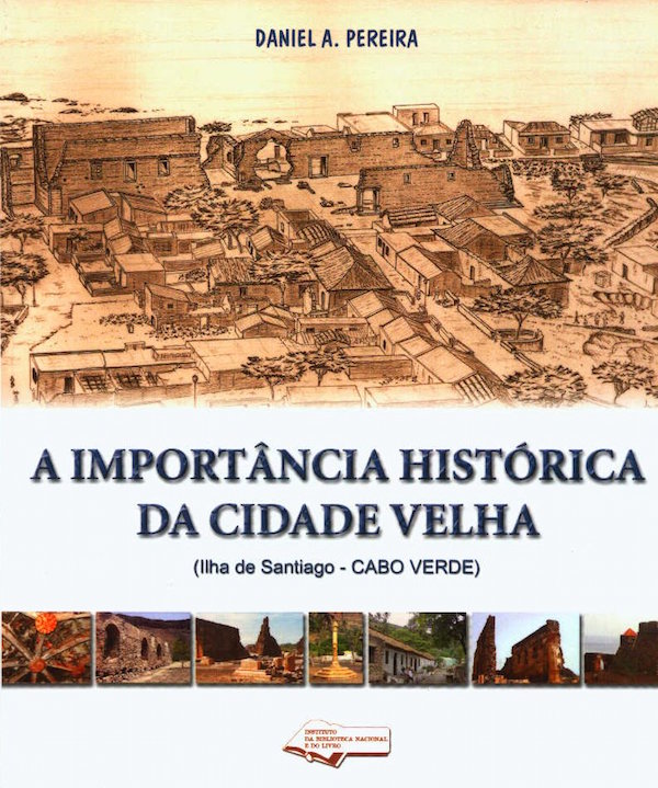 A Importância Histórica da Cidade Velha